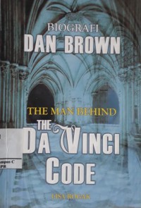 Image of Biografi Dan Brown : The Man Behind The Da Vinci Code